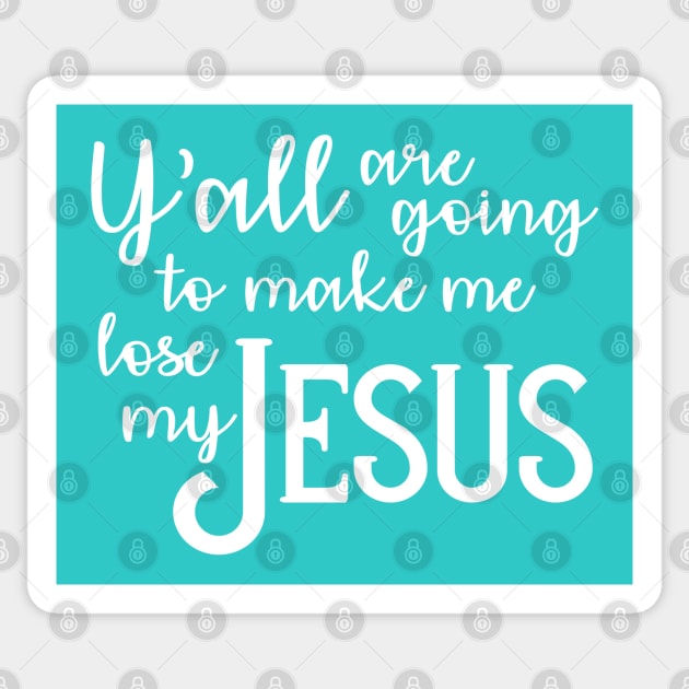 Lose my Jesus Sticker by machmigo